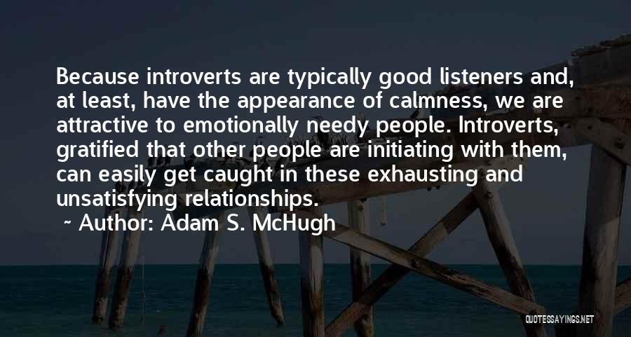 Good Listeners Quotes By Adam S. McHugh