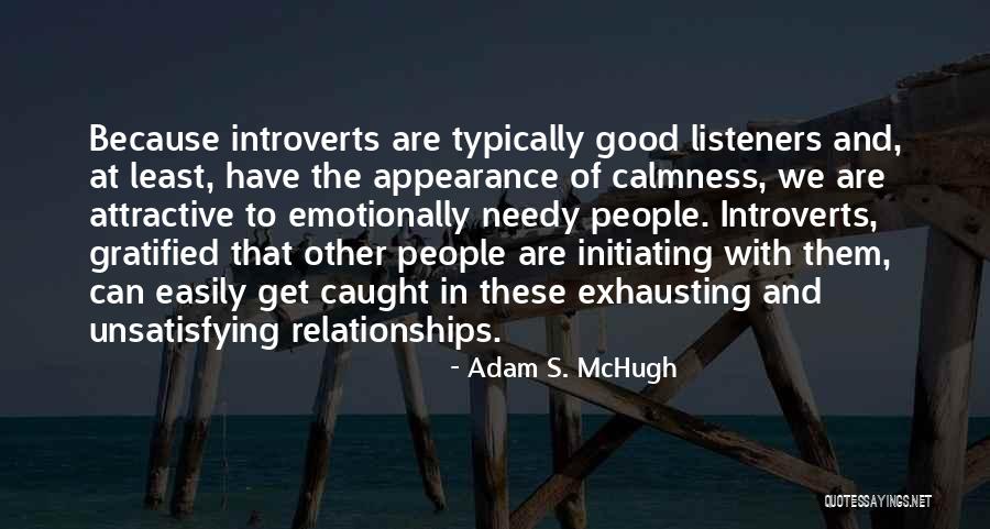 Good Listeners Quotes By Adam S. McHugh