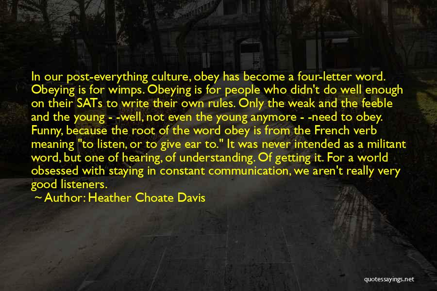 Good Listeners Quotes By Heather Choate Davis