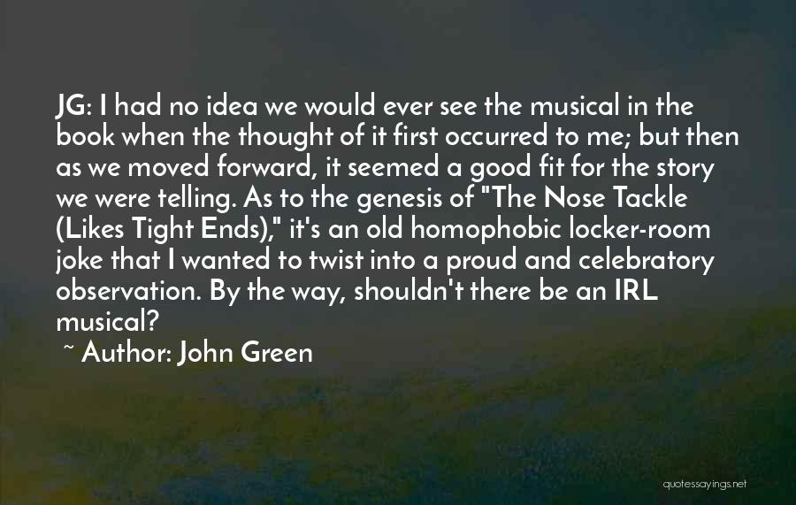 Good Locker Room Quotes By John Green