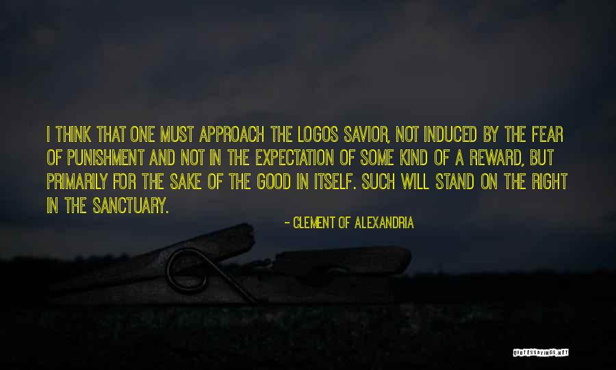 Good Logos Quotes By Clement Of Alexandria