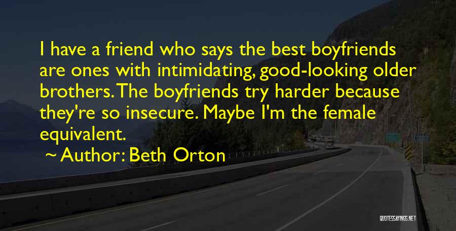 Good Looking Friend Quotes By Beth Orton
