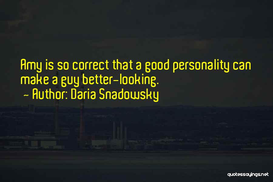 Good Looking Guy Quotes By Daria Snadowsky