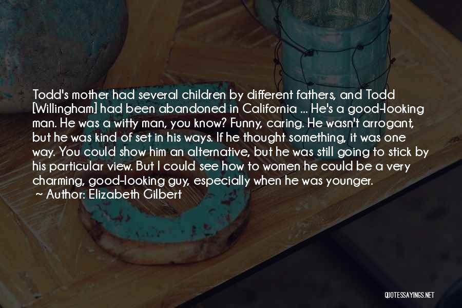 Good Looking Guy Quotes By Elizabeth Gilbert