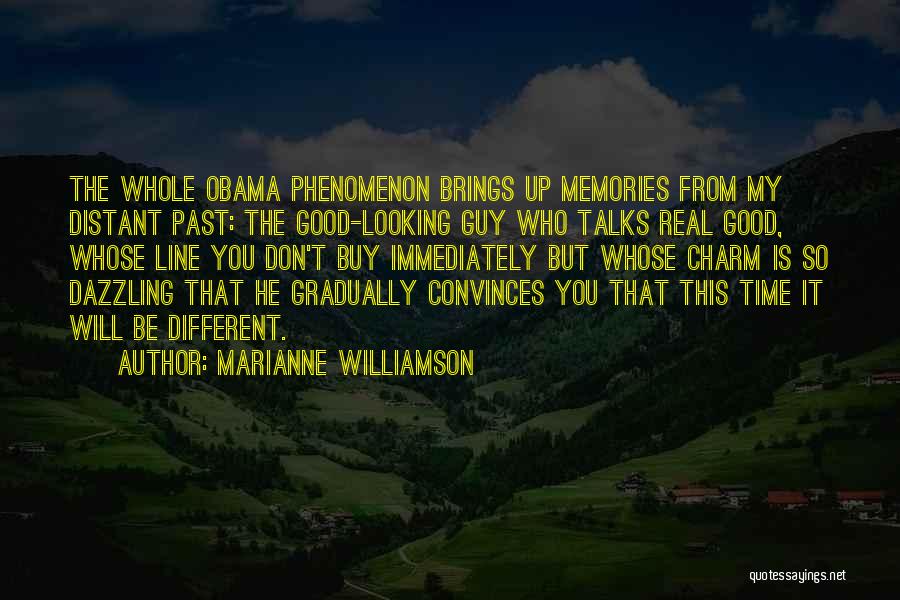 Good Looking Guy Quotes By Marianne Williamson