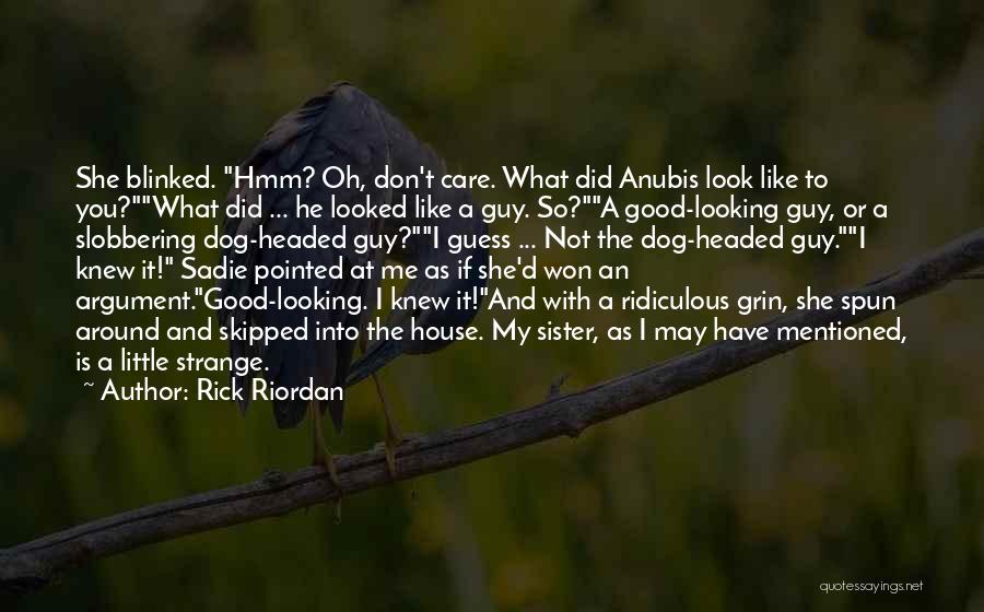 Good Looking Guy Quotes By Rick Riordan