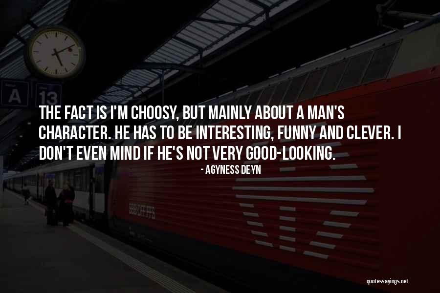 Good Looking Man Quotes By Agyness Deyn