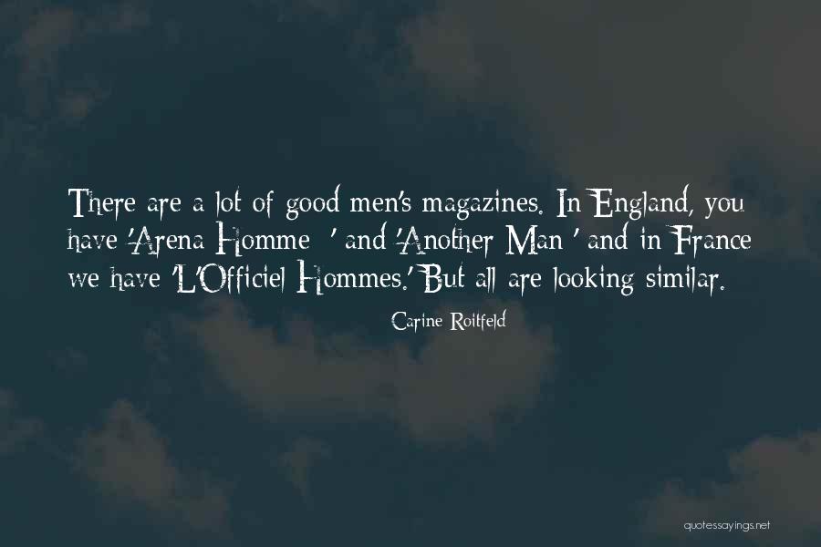 Good Looking Man Quotes By Carine Roitfeld