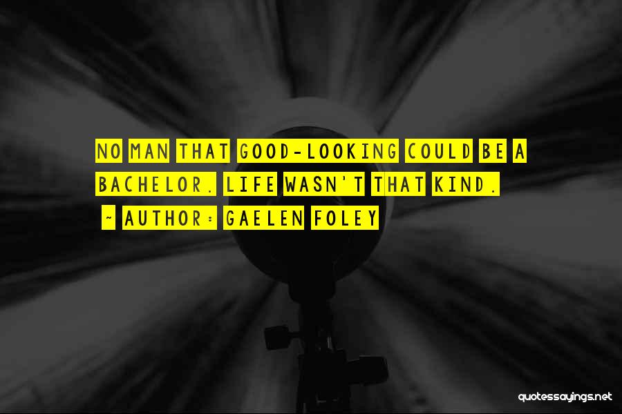 Good Looking Man Quotes By Gaelen Foley