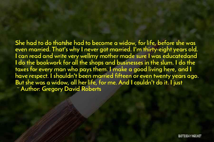 Good Looking Man Quotes By Gregory David Roberts