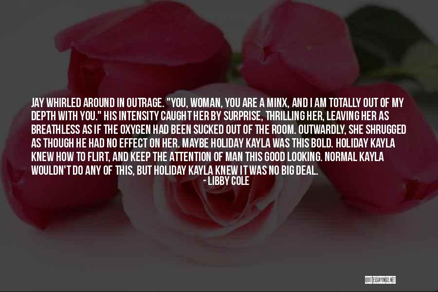 Good Looking Man Quotes By Libby Cole