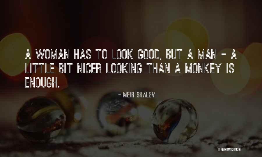 Good Looking Man Quotes By Meir Shalev