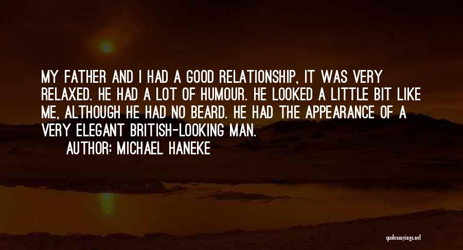 Good Looking Man Quotes By Michael Haneke