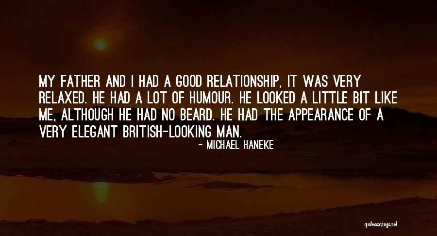 Good Looking Man Quotes By Michael Haneke Good Looking Man Quotes By Michael Haneke