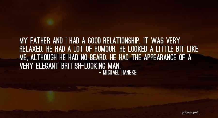 Good Looking Man Quotes By Michael Haneke