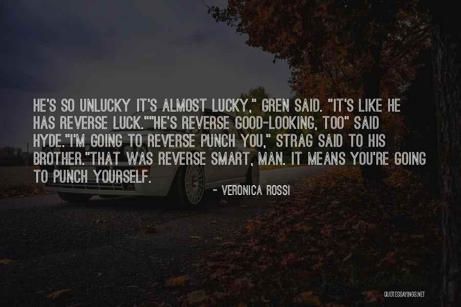 Good Looking Man Quotes By Veronica Rossi