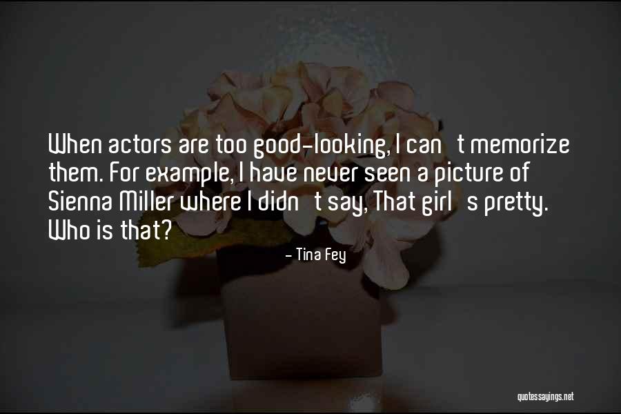 Good Looking Picture Quotes By Tina Fey