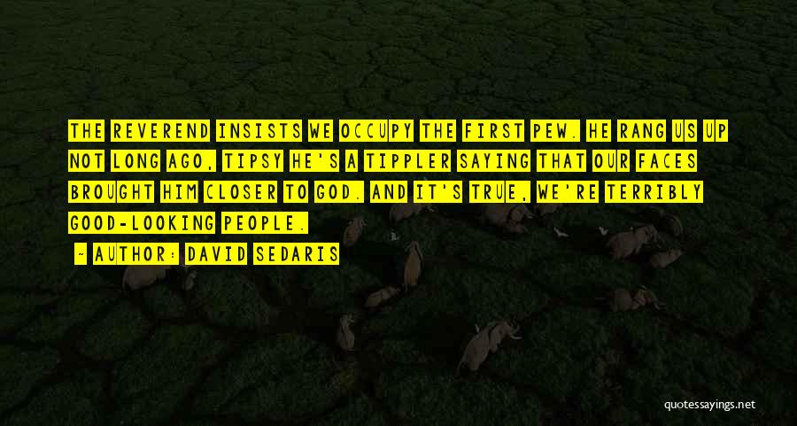 Good Looking Quotes By David Sedaris