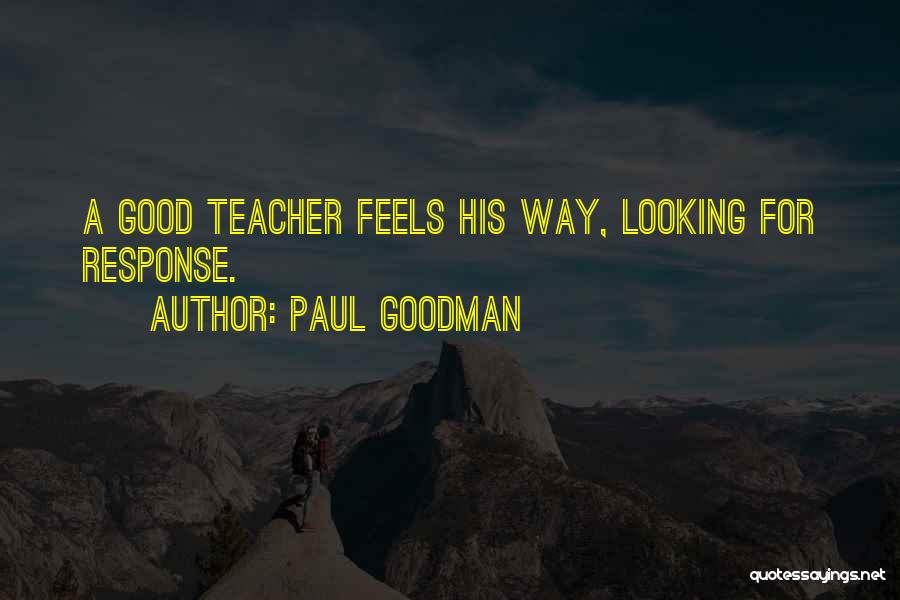 Good Looking Quotes By Paul Goodman