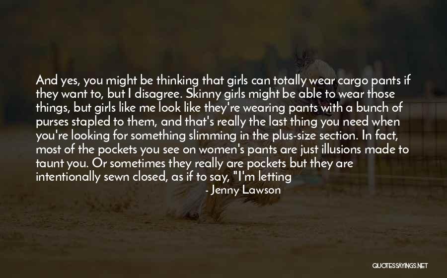 Good Looking Women Quotes By Jenny Lawson Good Looking Women Quotes By Jenny Lawson