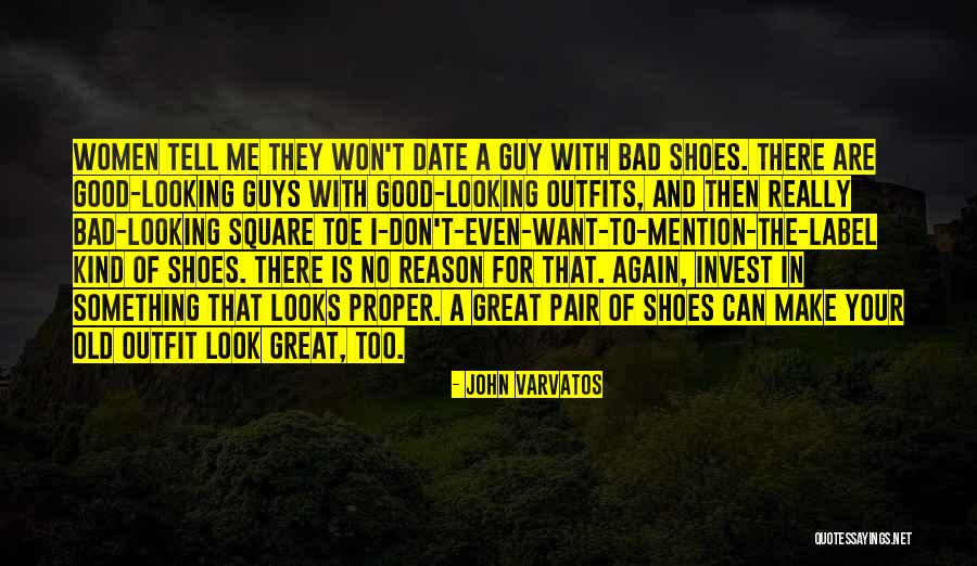 Good Looking Women Quotes By John Varvatos Good Looking Women Quotes By John Varvatos