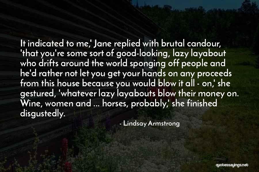 Good Looking Women Quotes By Lindsay Armstrong Good Looking Women Quotes By Lindsay Armstrong