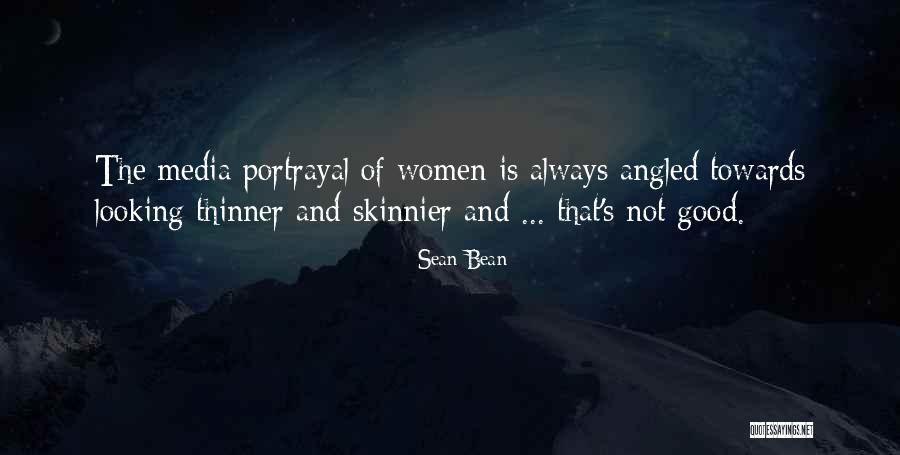 Good Looking Women Quotes By Sean Bean Good Looking Women Quotes By Sean Bean