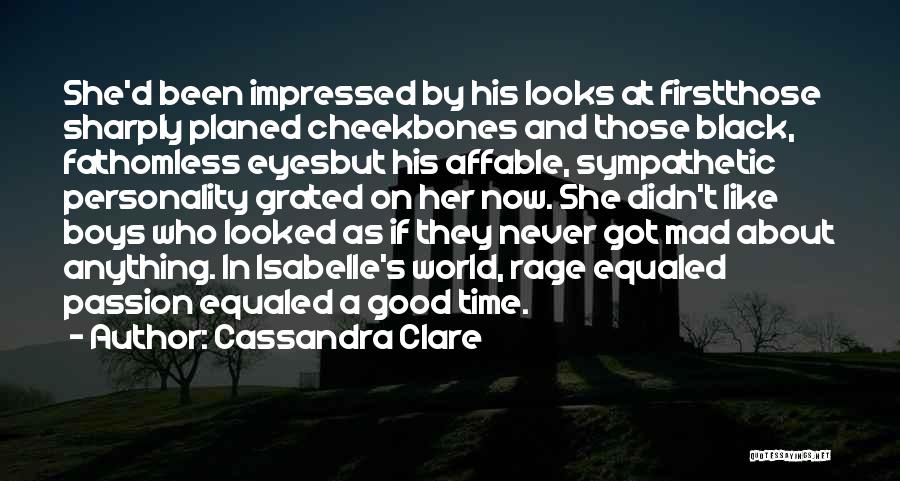 Good Looks And Personality Quotes By Cassandra Clare