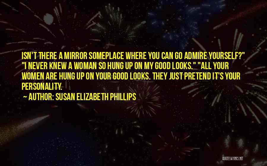 Good Looks And Personality Quotes By Susan Elizabeth Phillips