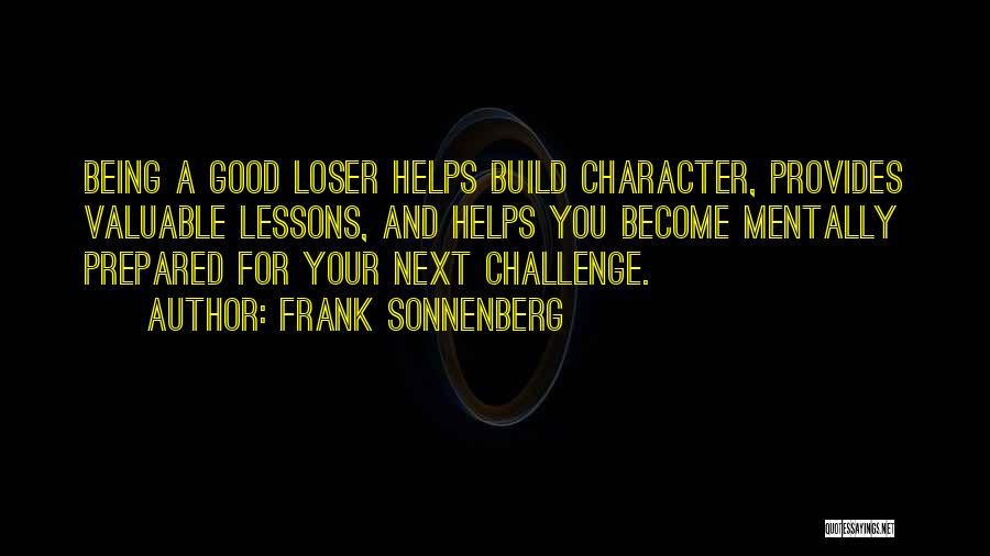 Good Loser Quotes By Frank Sonnenberg