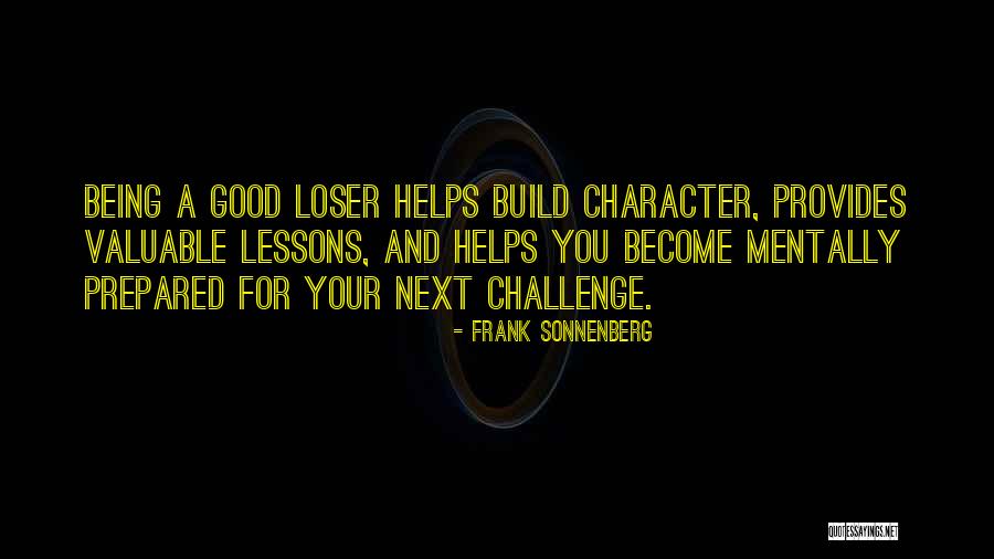 Good Loser Quotes By Frank Sonnenberg