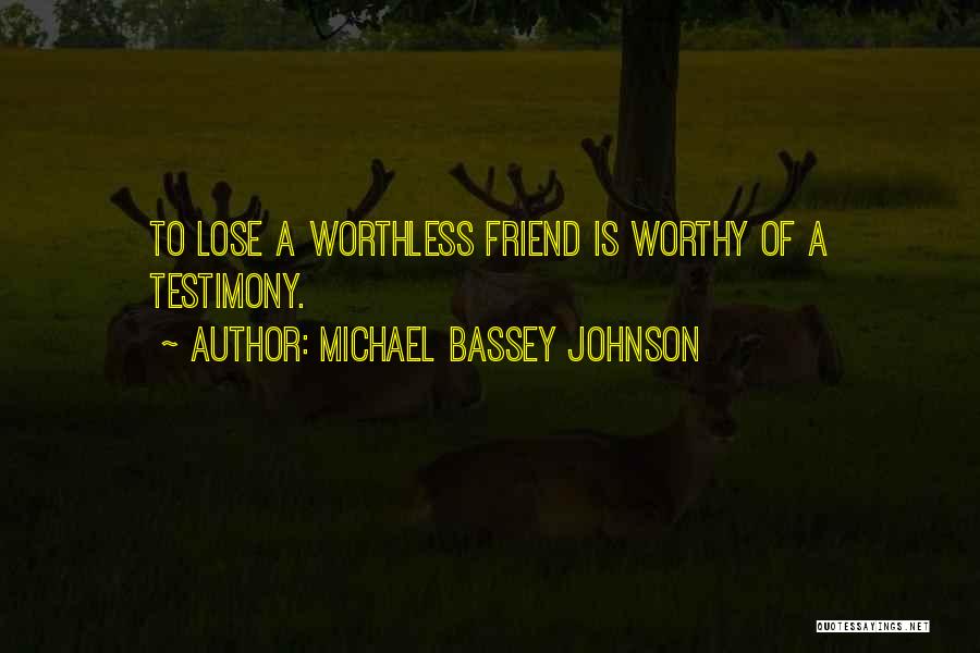 Good Loser Quotes By Michael Bassey Johnson