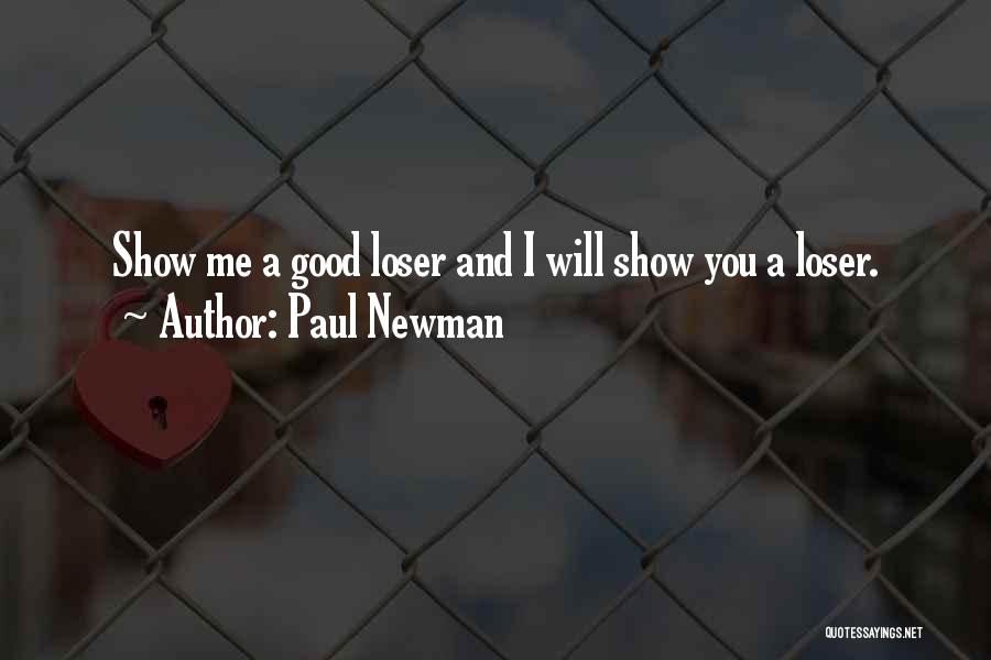 Good Loser Quotes By Paul Newman