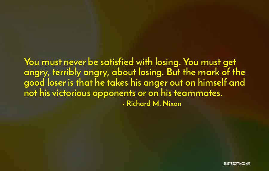 Good Loser Quotes By Richard M. Nixon