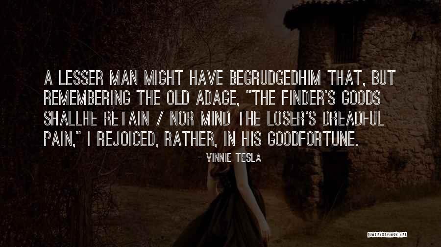 Good Loser Quotes By Vinnie Tesla