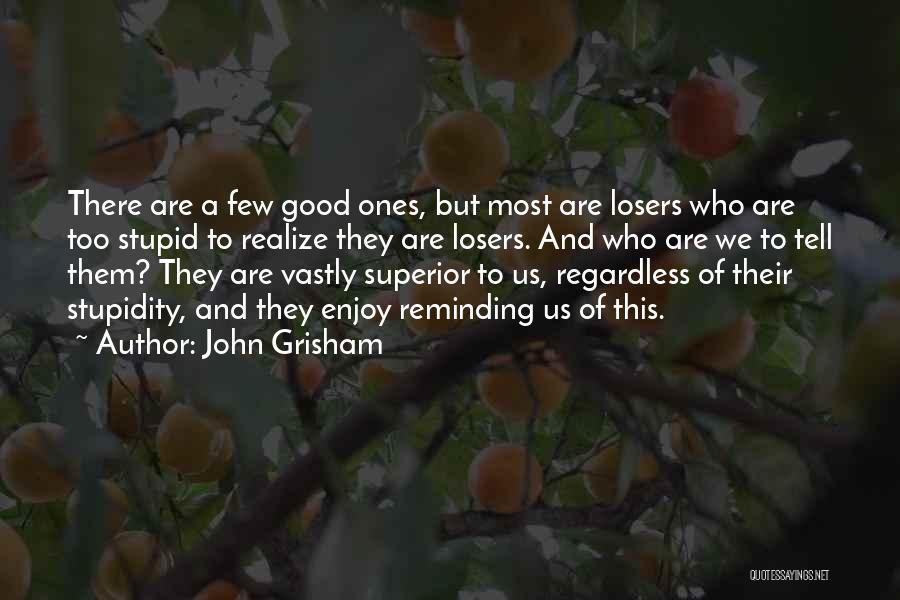 Good Losers Quotes By John Grisham