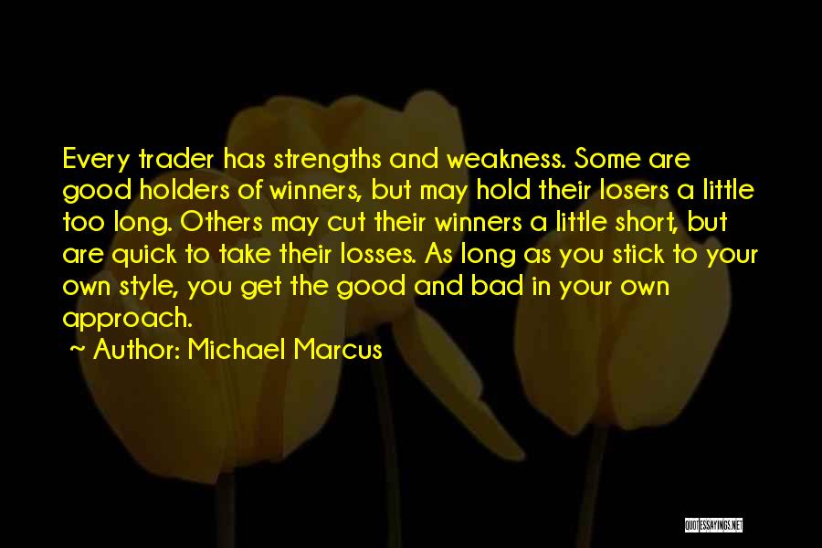 Good Losers Quotes By Michael Marcus