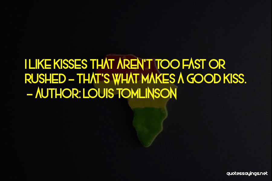 Good Louis Tomlinson Quotes By Louis Tomlinson