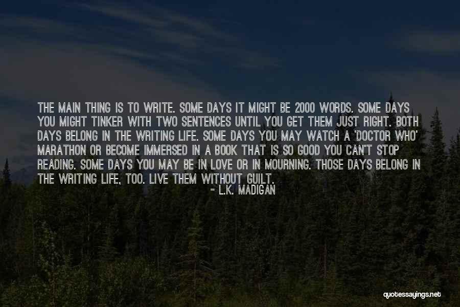 Good Love Life Quotes By L.K. Madigan