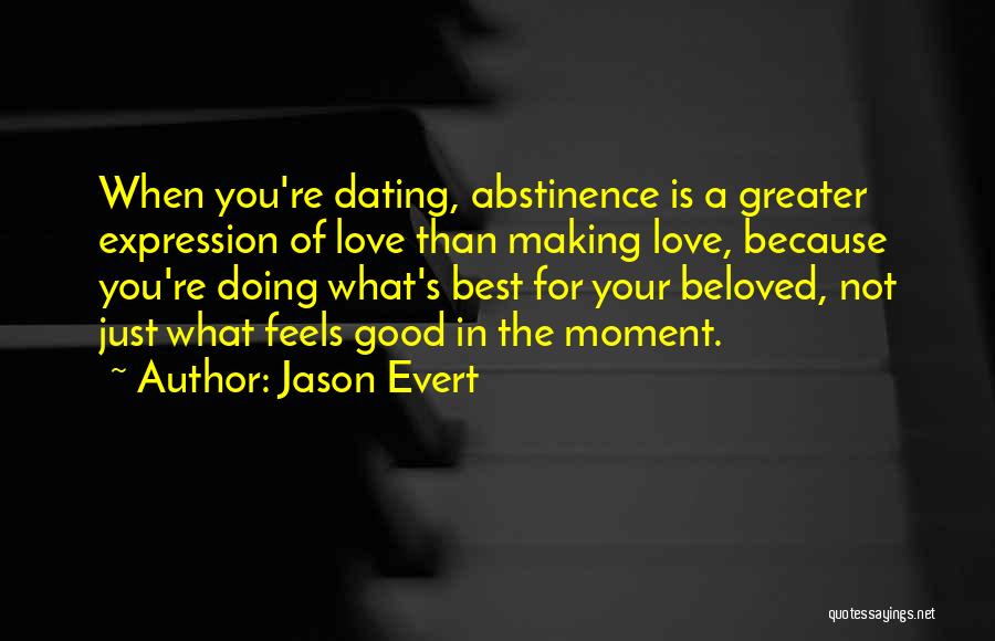 Good Love Making Quotes By Jason Evert