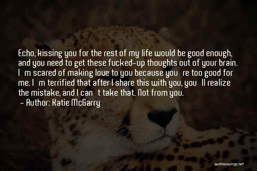 Good Love Making Quotes By Katie McGarry