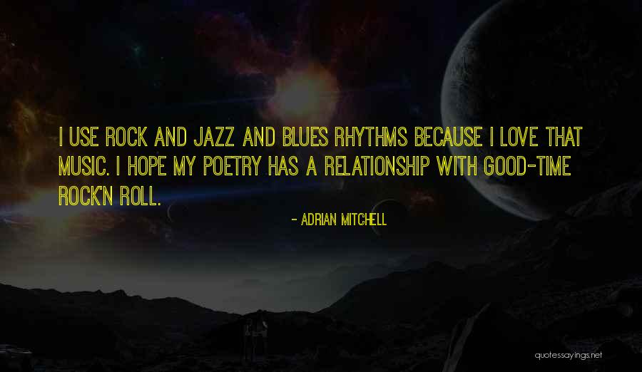 Good Love Poetry Quotes By Adrian Mitchell Good Love Poetry Quotes By Adrian Mitchell