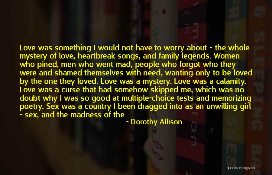 Good Love Poetry Quotes By Dorothy Allison Good Love Poetry Quotes By Dorothy Allison