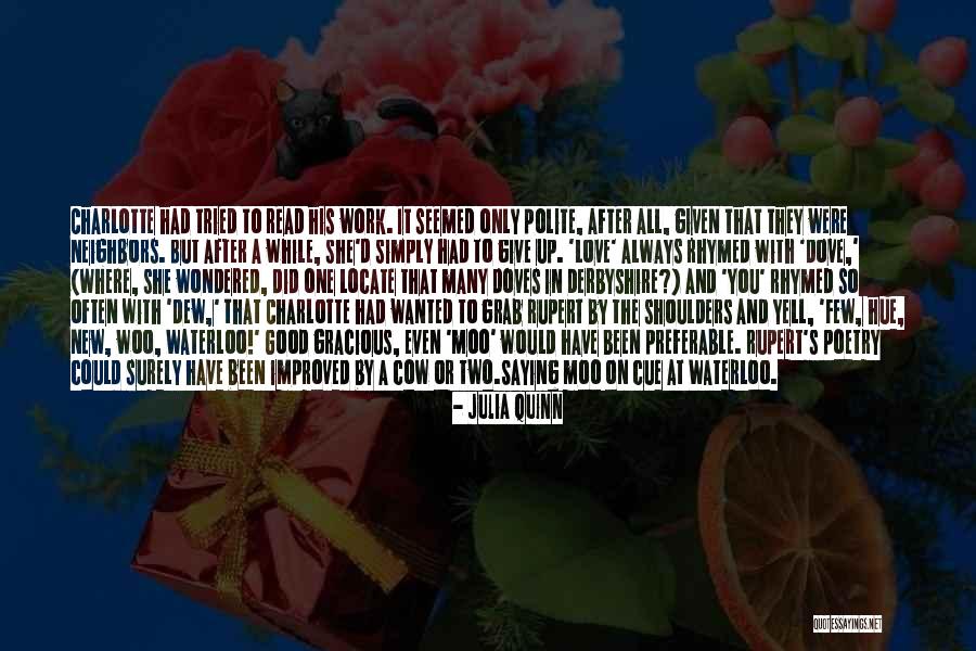 Good Love Poetry Quotes By Julia Quinn Good Love Poetry Quotes By Julia Quinn