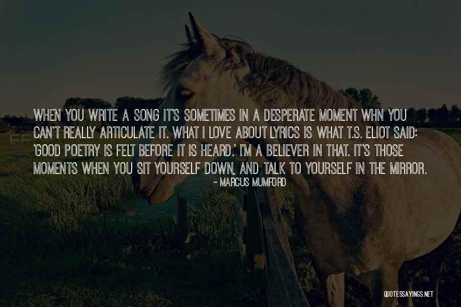 Good Love Poetry Quotes By Marcus Mumford Good Love Poetry Quotes By Marcus Mumford