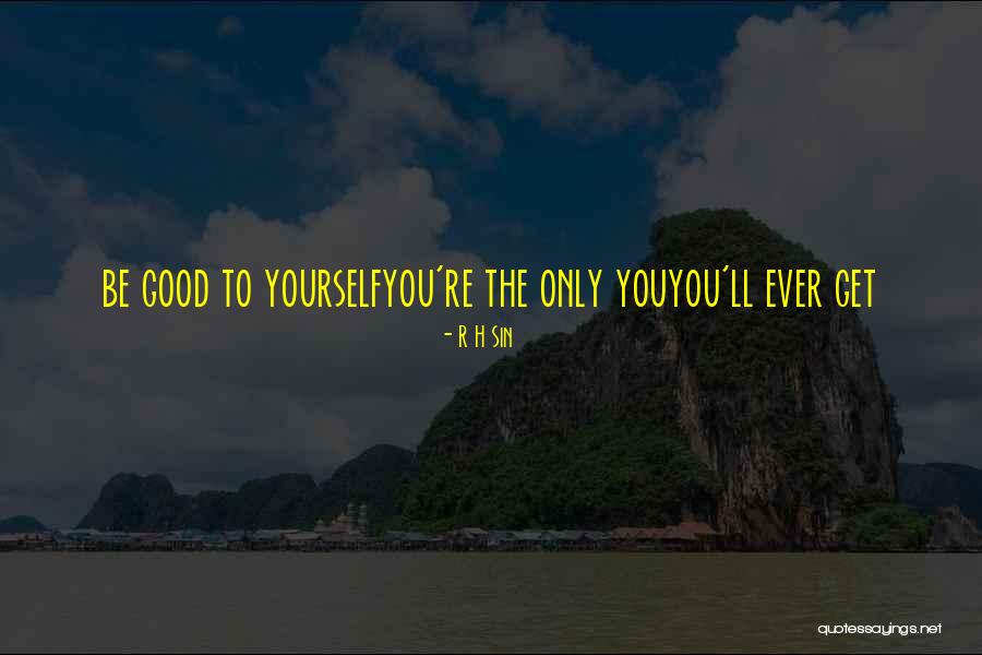 Good Love Poetry Quotes By R H Sin Good Love Poetry Quotes By R H Sin
