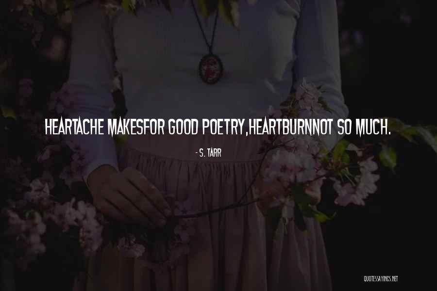 Good Love Poetry Quotes By S. Tarr Good Love Poetry Quotes By S. Tarr