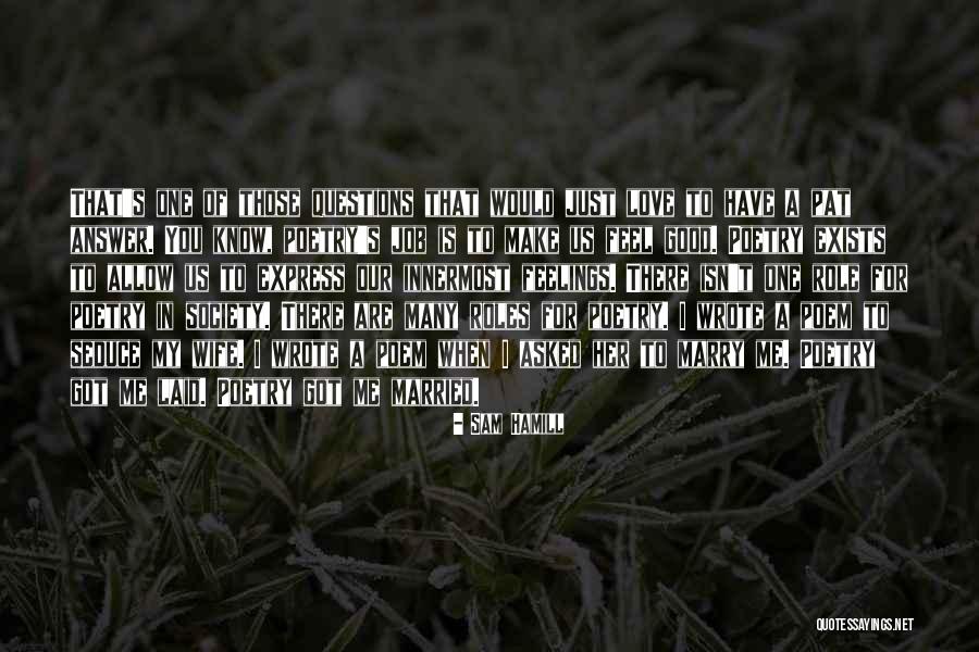Good Love Poetry Quotes By Sam Hamill Good Love Poetry Quotes By Sam Hamill