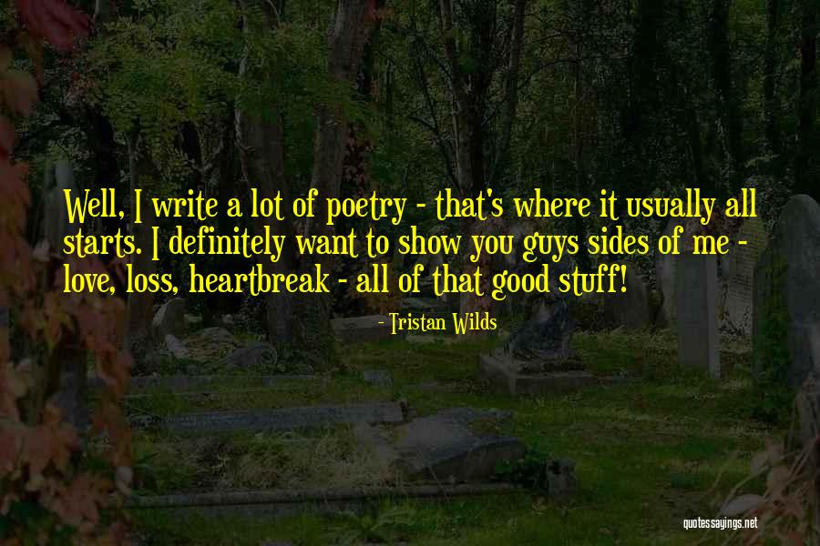 Good Love Poetry Quotes By Tristan Wilds Good Love Poetry Quotes By Tristan Wilds