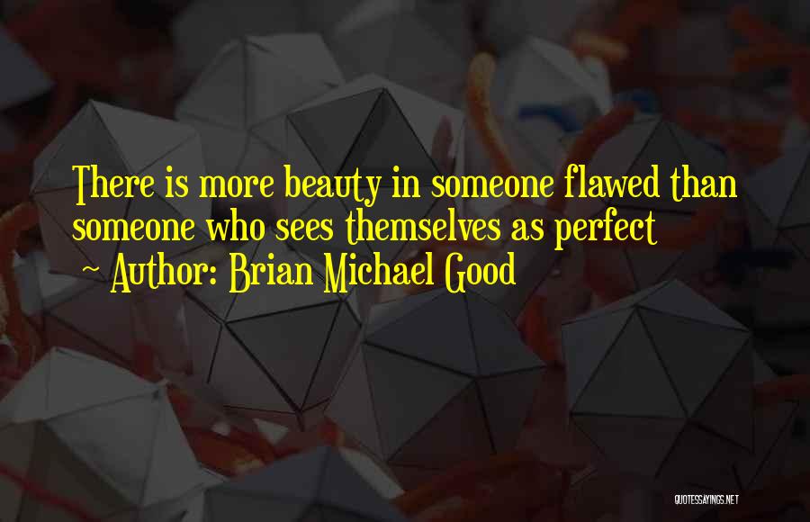 Good Love Relationship Quotes By Brian Michael Good